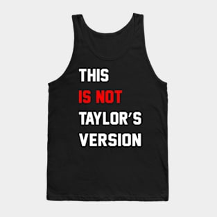 This Is Not Taylor's Version Tank Top